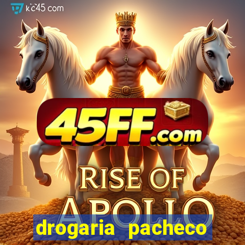 drogaria pacheco vila nova